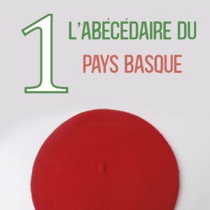 L'Abécédaire du Pays Basque - TOME 1 - eBook