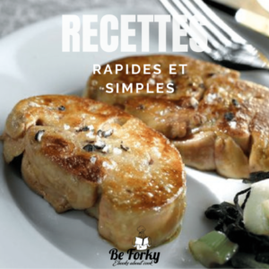 recettes simples et rapides/ cuisiner le foie gras